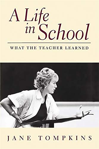 Imagen de archivo de A Life in School : What the Teacher Learned a la venta por Better World Books: West