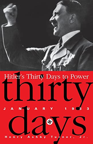 Imagen de archivo de Hitler's Thirty Days to Power : January 1933 a la venta por Better World Books