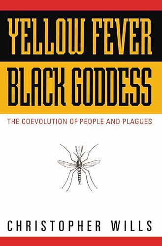 Beispielbild fr Yellow Fever, Black Goddess: The Coevolution Of People And Plagues (Helix Book) zum Verkauf von Wonder Book