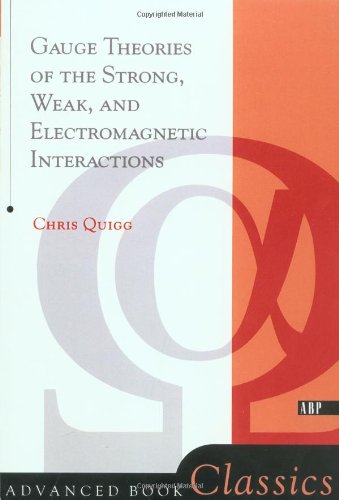 9780201328325: Gauge Theories Of Strong, Weak, And Electromagnetic Interactions (Advanced Book Classics)