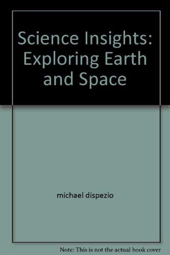 Imagen de archivo de Science Insights: Exploring Earth and Space, Teacher's Edition a la venta por Drew