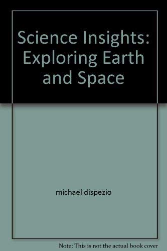 Stock image for Science Insights: Exploring Earth and Space, Teacher's Edition for sale by Drew