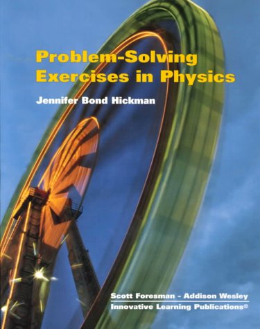 Problem-Solving Exercises in Physics (9780201333978) by Hickman, Jennifer Bond