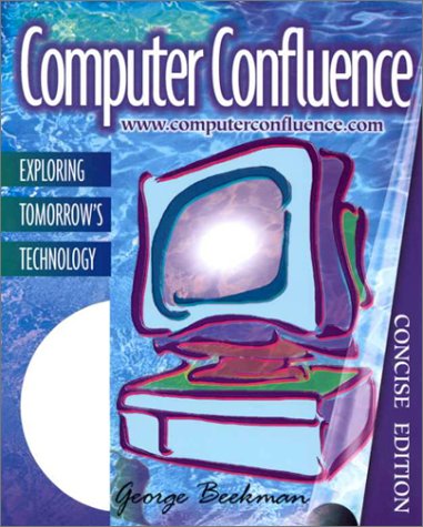 Stock image for Computer Confluence: Exploring Tomorrow's Technology for sale by HPB-Red