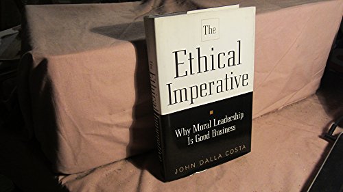 Stock image for Ethical Imperative: Why Moral Leadership Is Good Business for sale by Wonder Book