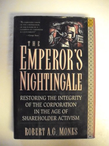 Beispielbild fr Emperor's Nightingale Vol. 2 : Restoring the Integrity of the Corporation in the Age of Shareholder Activism zum Verkauf von Better World Books