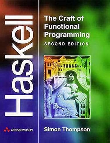 Beispielbild fr Haskell : The Craft of Functional Programming zum Verkauf von Better World Books