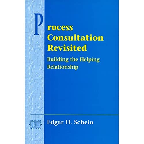 Stock image for Process Consultation Revisited: Building the Helping Relationship (Prentice Hall Organizational Development Series) for sale by HPB-Red