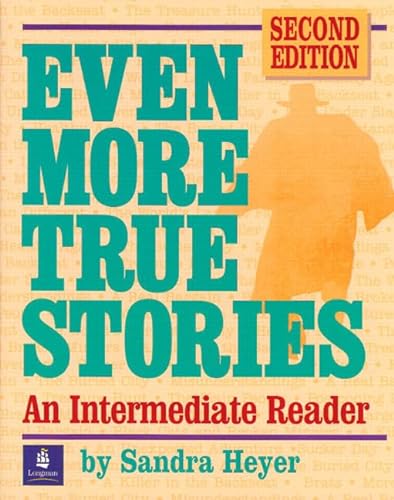 Stock image for Even More True Stories: An Intermediate Reader, Second Edition for sale by Wonder Book