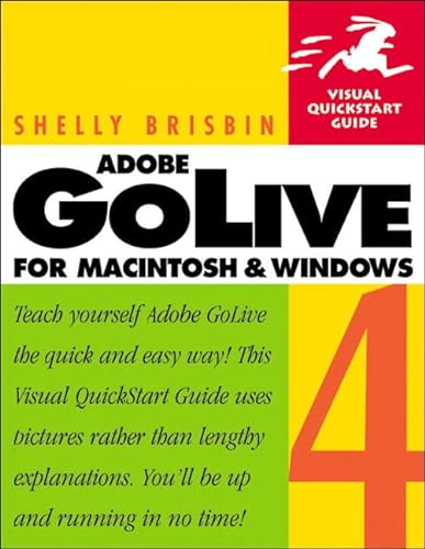 Adobe GoLive 4 for Macintosh & Windows (Visual QuickStart Guide) (9780201354775) by Shelly Brisbin