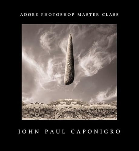 Beispielbild fr John Paul Caponigro. Adobe Photoshop Master Class. zum Verkauf von Antiquariat Herrmann