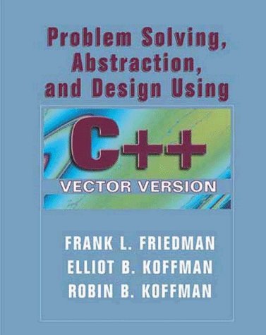 Stock image for Problem Solving Abstracting Design Using C++ (AP Version) for sale by HPB-Red