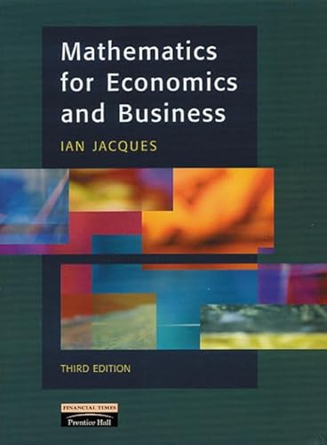 9780201360660: Mathematics for Economics and Business, 3rd Ed.