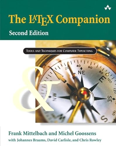 The LaTeX Companion (Tools and Techniques for Computer Typesetting) (9780201362992) by Mittelbach, Frank; Goossens, Michel; Braams, Johannes; Carlisle, David; Rowley, Chris