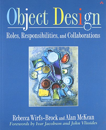 9780201379433: Object Design: Roles, Responsibilities, and Collaborations