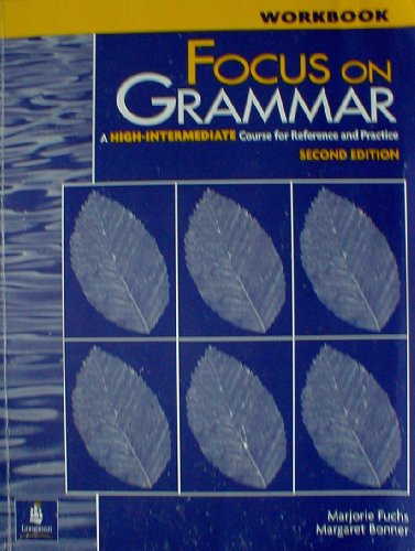 Beispielbild fr Focus on Grammar: A High-Intermediate Course for Reference and Practice (Complete Workbook, 2nd Edition) zum Verkauf von Wonder Book