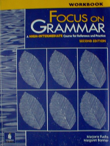 Imagen de archivo de Focus on Grammar: A High-Intermediate Course for Reference and Practice (Complete Workbook, 2nd Edition) a la venta por Wonder Book