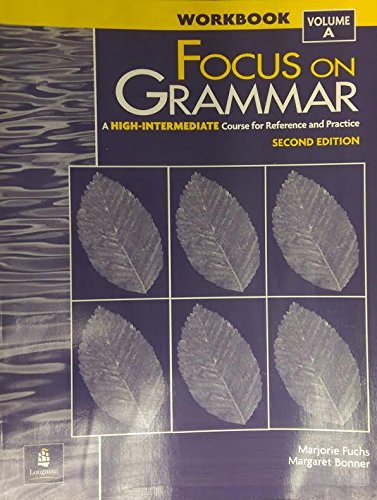 Beispielbild fr Focus on Grammar High- Intermediate Workbook Vol A zum Verkauf von BookHolders