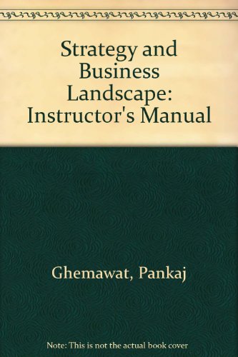 Imagen de archivo de Strategy and the Business Landscape: Instructor's Manual with Transparency Masters a la venta por BookHolders