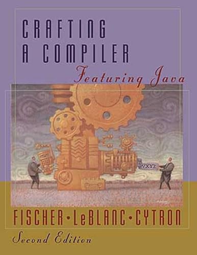 9780201385939: Crafting a Compiler: Featuring Java