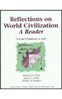 Beispielbild fr Reflections on World Civilization; A Reader, Vol. 1: Prehistory to 1600 zum Verkauf von Iridium_Books