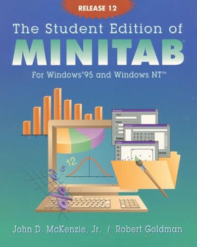 The Student Edition of Minitab for Windows 95 and Windows Nt (9780201397116) by McKenzie, John; Goldman, Robert N.