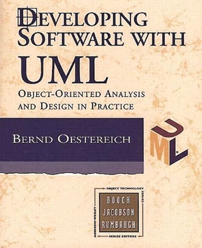 9780201398267: Developing Software With Uml. Object-Oriented Analysis And Design In Practice (Object Technology Series)