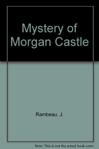 Beispielbild fr Mystery of Morgan Castle zum Verkauf von ThriftBooks-Atlanta