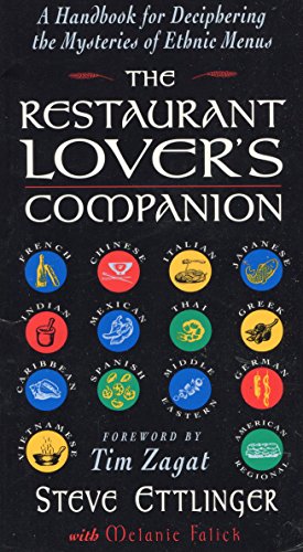 The Restaurant Lover's Companion: A Handbook for Deciphering the Mysteries of Ethnic Menus (9780201406368) by Ettlinger, Steve; Falick, Melanie