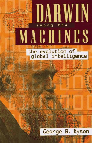 Stock image for Darwin among the Machines : The Evolution of Global Intelligence for sale by Better World Books: West