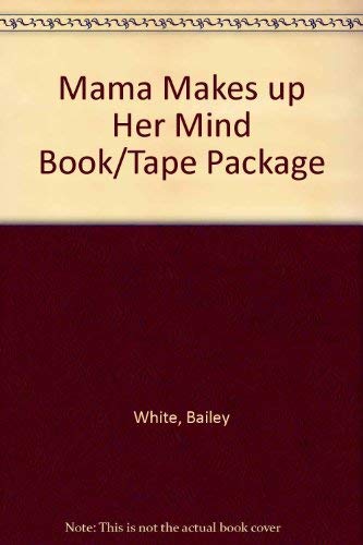 9780201406573: Mama Makes Up Her Mind Book/tape Package