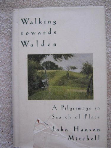 9780201406726: Walking Towards Walden: A Pilgrimage in Search of Place (A Merloyd Lawrence book) [Idioma Ingls]