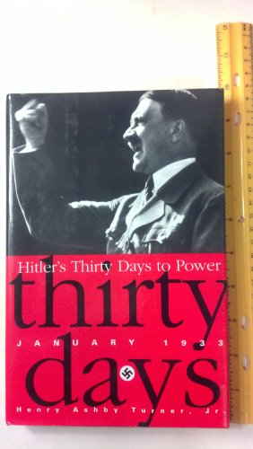 Imagen de archivo de Hitler's Thirty Days to Power : January 1933 a la venta por Better World Books