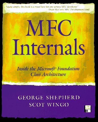 9780201407211: MFC Internals: Inside the Microsoft(c) Foundation Class Architecture