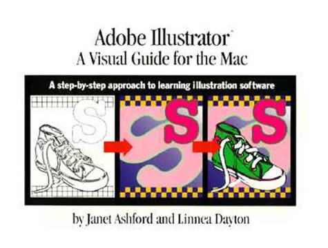 Stock image for Adobe Illustrator : A Visual Guide to the Macintosh for sale by Better World Books