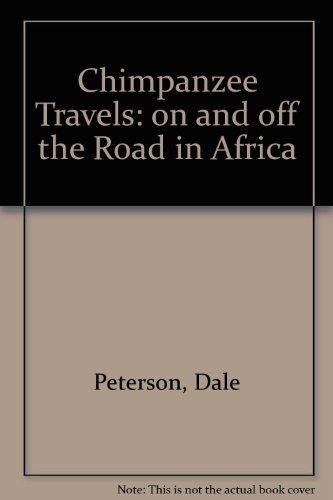 Beispielbild fr Chimpanzee Travels : On and off the Road in Africa zum Verkauf von Better World Books