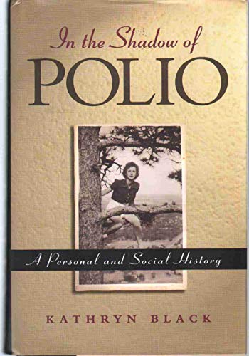 Imagen de archivo de In the Shadow of Polio : A Personal and Social History a la venta por Thomas F. Pesce'