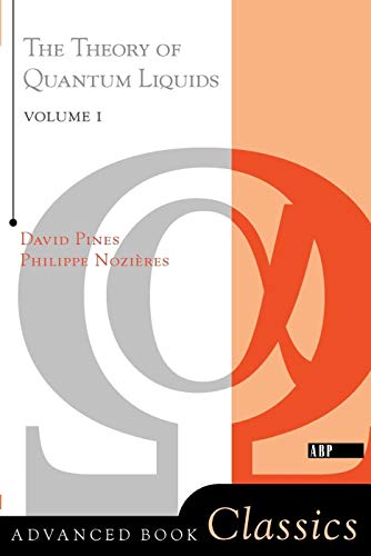 9780201407747: Theory Of Quantum Liquids: Normal Fermi Liquids (Advanced Books Classics)