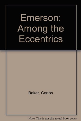 Emerson: Among the Eccentrics (9780201407754) by Baker, Carlos