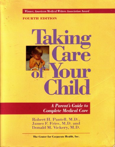 Beispielbild fr Taking Care of Your Child: A Parent's Guide to Complete Medical Care zum Verkauf von Wonder Book