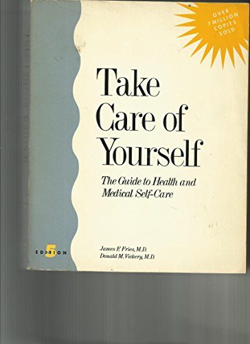 9780201407853: Take Care of Yourself, The Guide to Health and Medical Self-Care