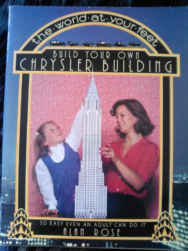 9780201407860: Build Your Own Chrysler Building: So Easy Even an Adult Can Do it