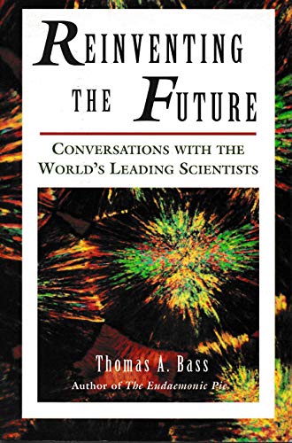 9780201407952: Reinventing The Future: Conversations With The World's Leading Scientists