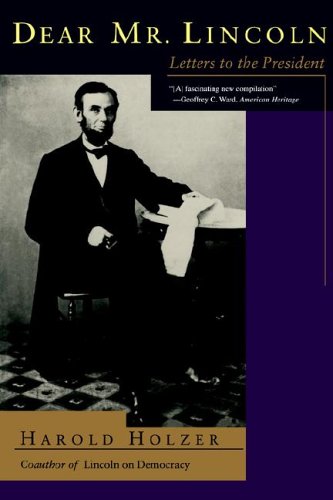 Beispielbild fr Dear Mr. Lincoln : Letters to the President zum Verkauf von Better World Books