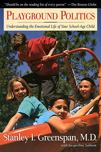 Stock image for Playground Politics: Understanding the Emotional Life of Your School-Age Child for sale by Gulf Coast Books