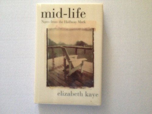 Imagen de archivo de Mid-life: Notes From The Halfway Mark a la venta por Wonder Book