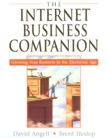 Imagen de archivo de The Internet Business Companion: Growing Your Business in the Electronic Age a la venta por SecondSale