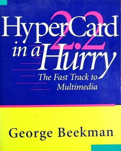 Hypercard 2.2 in a Hurry (9780201408874) by Beekman, George