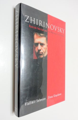 Beispielbild fr Zhirinovsky: Russian Fascism And The Making Of A Dictator K/cd Pkg zum Verkauf von SecondSale