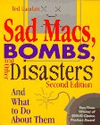 9780201409581: Sad Macs, Bombs, and Other Disasters: And What to Do About Them